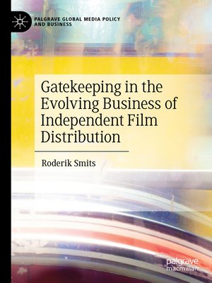 cover image of Gatekeeping in the Evolving Business of Independent Film Distribution